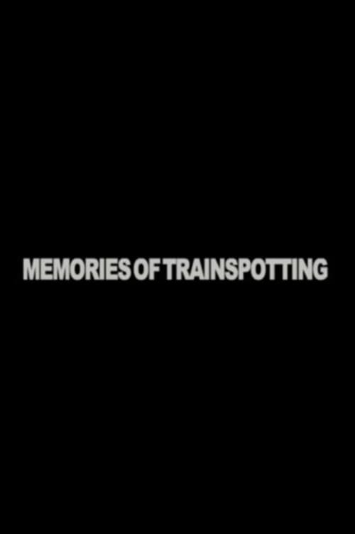 Memories of "Trainspotting"